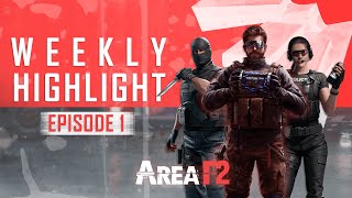 WEEKLY HIGHLIGHT  Episode 1  Area F2 [upl. by Strephonn590]