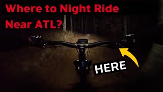 Blankets Creek Dwelling Loop  THIS Is Where To NIGHT RIDE Near ATL [upl. by Quarta]