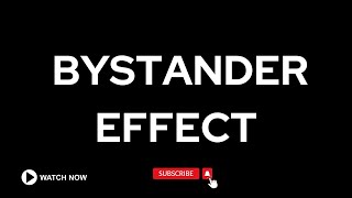 The Bystander Effect  A Social Psychological Phenomenon [upl. by Ploss]