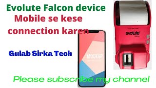 how to connect Falcon evolute device to mobileevolute falcon fingerprint kese use karte h [upl. by Ritch592]