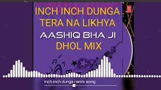 Inch Inch Dunga Tera Na Likhya DHOL Mix Song  Old Punjabi Song  Ft Sukhi Record [upl. by Kerstin370]