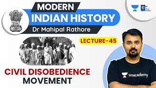 L45 Civil Disobedience Movement l Modern History  UPSC CSE 2021 l Dr Mahipal Rathore History [upl. by Neitsirk223]