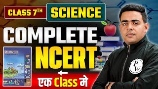 Complete NCERT Class 7th Science in One Shot  NCERT for All Competitive Exams  BPSC Wallah [upl. by Hereld403]