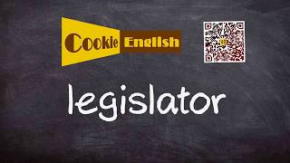 Legislator Pronunciation Paraphrase Listen amp Practice [upl. by Waverly]