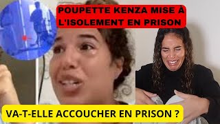 Poupette Kenza mise à lisolement  Elle risque daccoucher en prison [upl. by Chema]