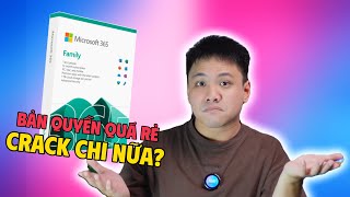 MICROSOFT 365 BẢN QUYỀN giờ rẻ quá xài Crack chi nữa [upl. by Naziaf]