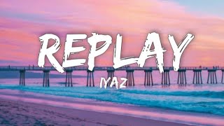 Replay Lyrics shotty like a melody1 hourIyaz [upl. by Nnaed]