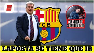 JOAN LAPORTA se TIENE QUE IR DEL BARCELONA Es el gran culpable de la crisis del equipo  Exclusivos [upl. by Sidwell]