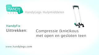 04 HandyFix Uittrekken steunkousen met open of gesloten teen tot de knie [upl. by Hedvig]