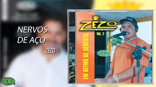 Zezo  Em Ritmo de Seresta Vol 2  Nervos de Aço Áudio Oficial [upl. by Frisse]