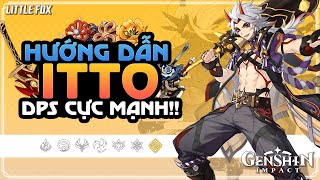 ITTO BUILD GUIDE amp COMBO  HƯỚNG DẪN CÓ TÂM  GENSHIN IMPACT [upl. by Evanthe525]