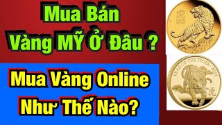 020722✅ Mua Bán Các Loại Vàng MỸ Ở Đâu Mua Vàng Online Thanh Toán Như Thế Nào [upl. by Kauffmann]