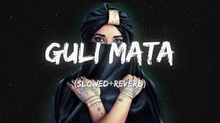 Guli Mata SlowedReveb  Lyrics CEYLONViBES [upl. by Esinet]