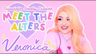 Meet the Alters 💜 VERONICA 🌈 Dissociative Identity Disorder [upl. by Nylirehs]