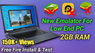 Best New Emulator For Low End PC And Laptop  Play Free Fire In 2GB RAM PC [upl. by Eggett178]