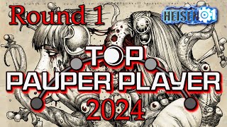 Top Pauper Player 2024  Round 1 [upl. by Chaker143]