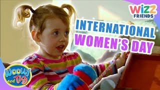 WoollyandTigOfficial  International Womens Day  Full Episode  WizzFriends [upl. by Ninon]