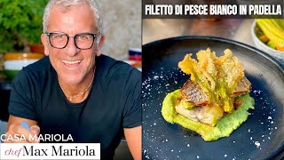 FILETTO DI PESCE BIANCO IN PADELLA Ricetta da Ristorante  Chef Max Mariola [upl. by Laddy597]