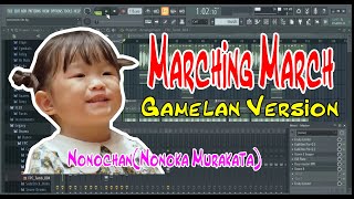 NonochanNonoka Murakata “Marching March”  Gamelan Version By Studio 57 [upl. by Shing]