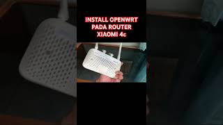 Install OpenWRT pada Router Xiaomi 4c xiaomirouter xiaomi4c [upl. by Iden]