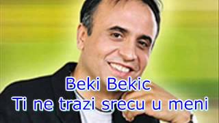 Beki Bekic Ti ne trazi srecu u meni MAtrica ►► ♫♫ ♫ ♫♫♫ [upl. by Laehctim334]