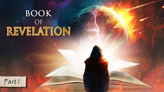 HOW the WORLD will END  The BOOK OF REVELATION explained PART 1 [upl. by Imiaj237]