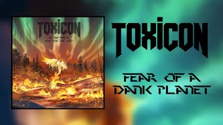 Toxicon  Fear Of A Dank Planet Official Visualiser [upl. by Zetniuq623]