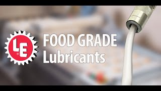 LE Food Grade Lubricants [upl. by Anazraf447]