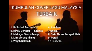 KUMPULAN COVER LAGU MALAYSIA TERBAIK [upl. by Ikoek]