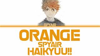 SPYAIR  Orange オレンジ KanRomEng Lyrics歌詞 [upl. by Farhi]