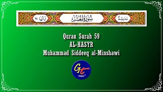 Muhammad Siddeeq alMinshawi Mujawwad  Quran Surah 59 AlHasyr [upl. by Harewood125]