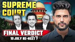 Supreme Court Final Verdict  18th July RENEET  Supreme Court NEET Latest News  Prateek Jain [upl. by Nilek323]