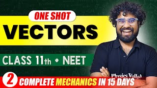 VECTORS  Complete Chapter in One Video  ConceptsPYQs  Class 11 NEET [upl. by Adnala]