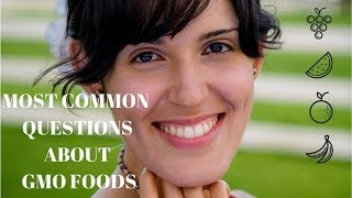 MOST COMMON QUESTIONS ABOUT GMO FOODS WHERE TO BUY NonGMO FOODS [upl. by Ier]