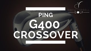 Ping G400 Crossover Review  Drew Farrell Golf [upl. by Bili486]