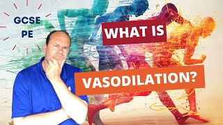 GCSE PE What is vasodilation [upl. by Bruckner]