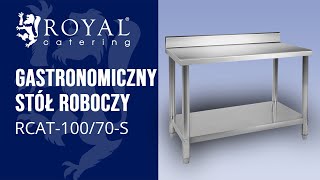 Stół roboczy Royal Catering RCAT10070S  Prezentacja produktu [upl. by Browne]