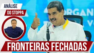 Eleições Maduro fecha fronteiras da Venezuela  Análise do Stoppa [upl. by Meilen100]