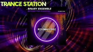 Binary Ensemble  Beyond The Shadows Original Mix REASON II RISE MUSIC [upl. by Ttevi]