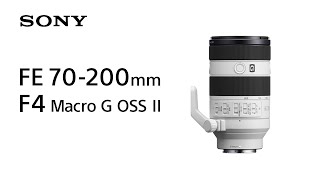 Introducing FE 70200mm F4 Macro G OSS II  Sony  α Lens [upl. by Prunella]