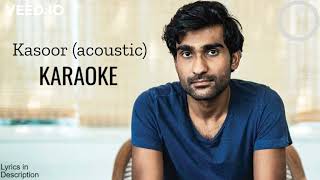 Kasoor acoustic KARAOKE  Prateek Kuhad [upl. by Alleunamme]