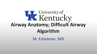 Airway Anatomy Difficult Airway Algorithm  Dr Eshelman [upl. by Horgan]