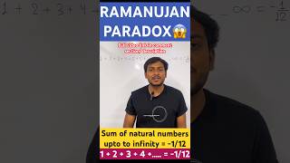 Ramanujan paradox proof 1234……112 Sum of natural numbers  112 why infinite series shorts [upl. by Nireil]