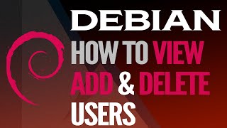 DEBIAN LINUX  How to View Add amp Delete Users 2022 [upl. by Niraa]