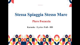 Stessa Spiaggia Stesso Mare Piero Focaccia Karaoke [upl. by Custer]