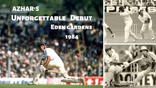 Azharuddin Historic Debut Test  Eden Gardens 1984  Azhars Era Begins with a Magical Debut Century [upl. by Persse248]