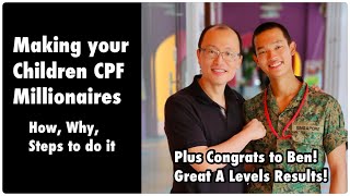 How to actually turn your kids into CPF Millionaires [upl. by Nazario]