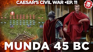 Munda 45 BC  Caesars Last Campaign  Roman Civil War DOCUMENTARY [upl. by Anelas]