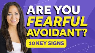 Top 10 Signs You Have A Fearful Avoidant Attachment Style AKA Disorganized Attachment Style [upl. by Geer]