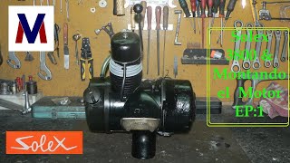 Solex 3800 amp Montando el Motor EP1 [upl. by Renfred592]